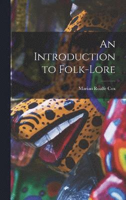 bokomslag An Introduction to Folk-Lore