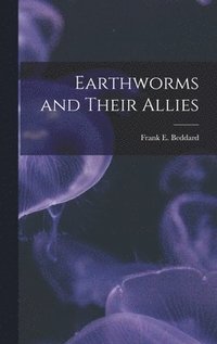 bokomslag Earthworms and Their Allies