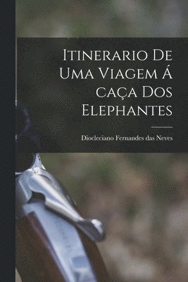 bokomslag Itinerario de uma Viagem  caa dos Elephantes