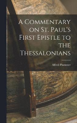 Commentary on St. Paul's First Epistle to the Thessalonians 1