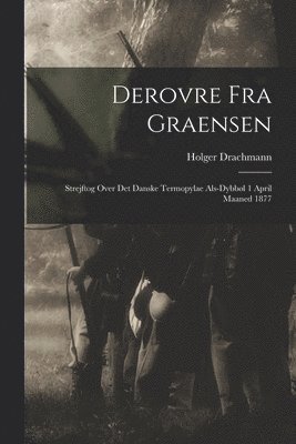 Holger Drachmann - Derovre fra Graensen, Häftad