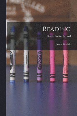 bokomslag Reading; How to Teach It