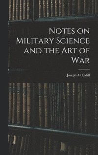 bokomslag Notes on Military Science and the art of War