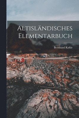 bokomslag Altislndisches Elementarbuch