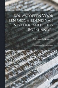 bokomslag Bouwstoffen Voor een Geschiedenis van den Nederlandschen Boekhandel