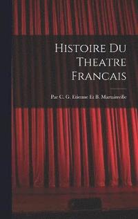 bokomslag Histoire Du Theatre Francais