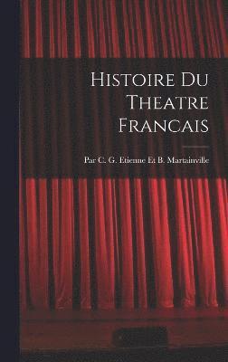 Histoire Du Theatre Francais 1