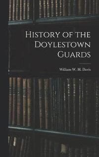 bokomslag History of the Doylestown Guards