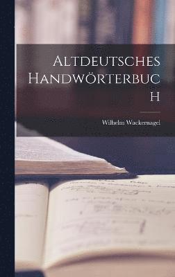 bokomslag Altdeutsches Handwrterbuch