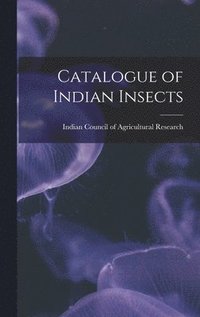 bokomslag Catalogue of Indian Insects