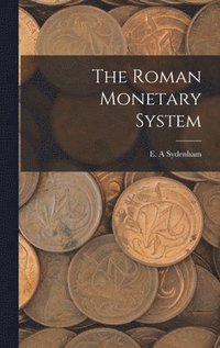 bokomslag The Roman Monetary System