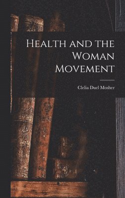 Health and the Woman Movement 1