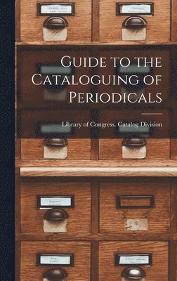 Guide to the Cataloguing of Periodicals 1
