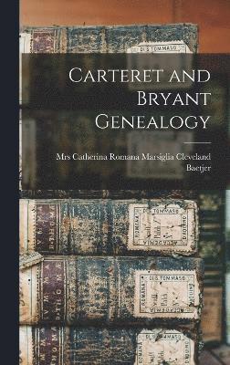 Carteret and Bryant Genealogy 1