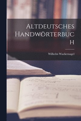 Altdeutsches Handwrterbuch 1