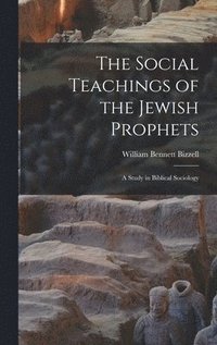 bokomslag The Social Teachings of the Jewish Prophets; A Study in Biblical Sociology