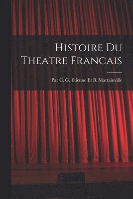 bokomslag Histoire Du Theatre Francais