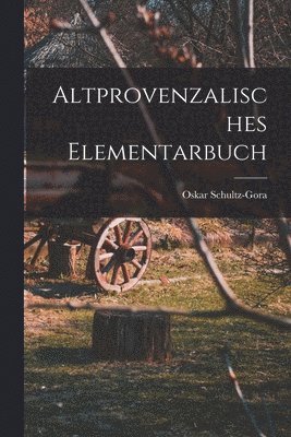 bokomslag Altprovenzalisches Elementarbuch