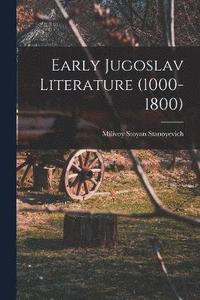 bokomslag Early Jugoslav Literature (1000-1800)