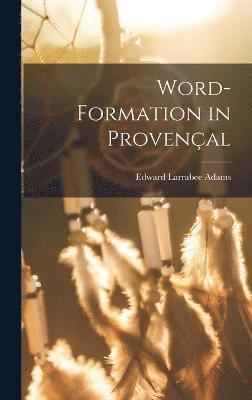 Adams Edward Larrabee, Edward Larrabee, Adams - Word-formation in Provençal, Inbunden