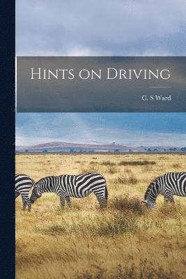 Hints on Driving 1