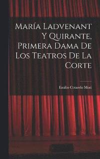 bokomslag Mara Ladvenant y Quirante, Primera Dama de los Teatros de la Corte