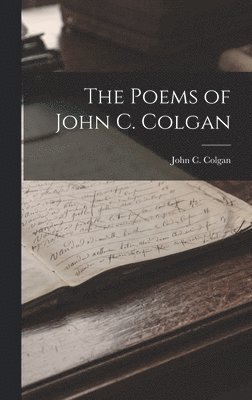 The Poems of John C. Colgan 1