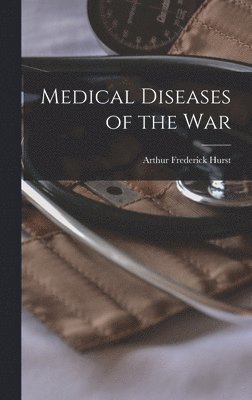 bokomslag Medical Diseases of the War