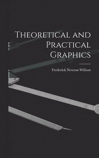 bokomslag Theoretical and Practical Graphics