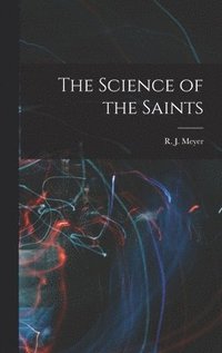 bokomslag The Science of the Saints