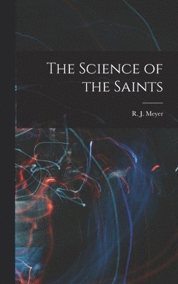 The Science of the Saints 1