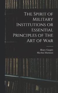 bokomslag The Spirit of Military Institutions or Essential Principles of The Art of War