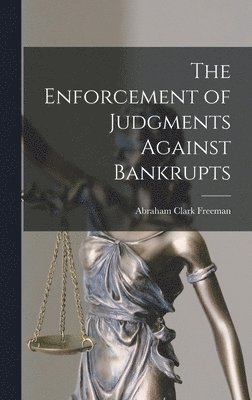 The Enforcement of Judgments Against Bankrupts 1