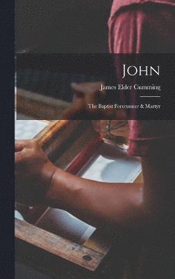 James Elder Cumming - John, Inbunden