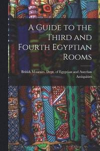 bokomslag A Guide to the Third and Fourth Egyptian Rooms