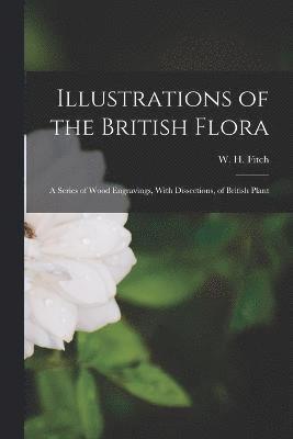 bokomslag Illustrations of the British Flora