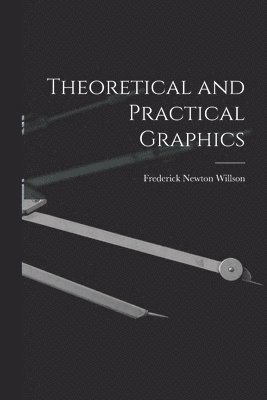 Theoretical and Practical Graphics