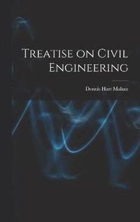 bokomslag Treatise on Civil Engineering