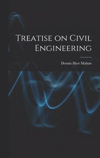 bokomslag Treatise on Civil Engineering