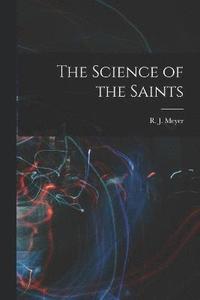 bokomslag The Science of the Saints