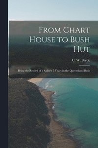 bokomslag From Chart House to Bush Hut