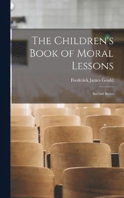 The Children's Book of Moral Lessons 1