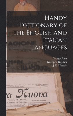 bokomslag Handy Dictionary of the English and Italian Languages