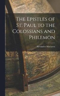 bokomslag Epistles of St. Paul to the Colossians and Philemon