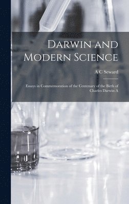 bokomslag Darwin and Modern Science; Essays in Commemoration of the Centenary of the Birth of Charles Darwin A