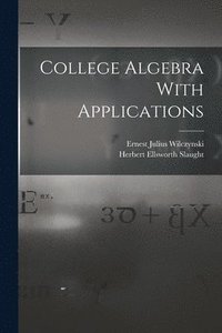bokomslag College Algebra With Applications