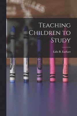 bokomslag Teaching Children to Study