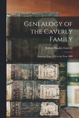 Genealogy of the Caverly Family 1