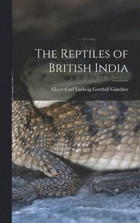 bokomslag The Reptiles of British India