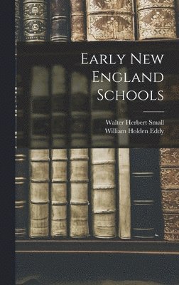 bokomslag Early New England Schools